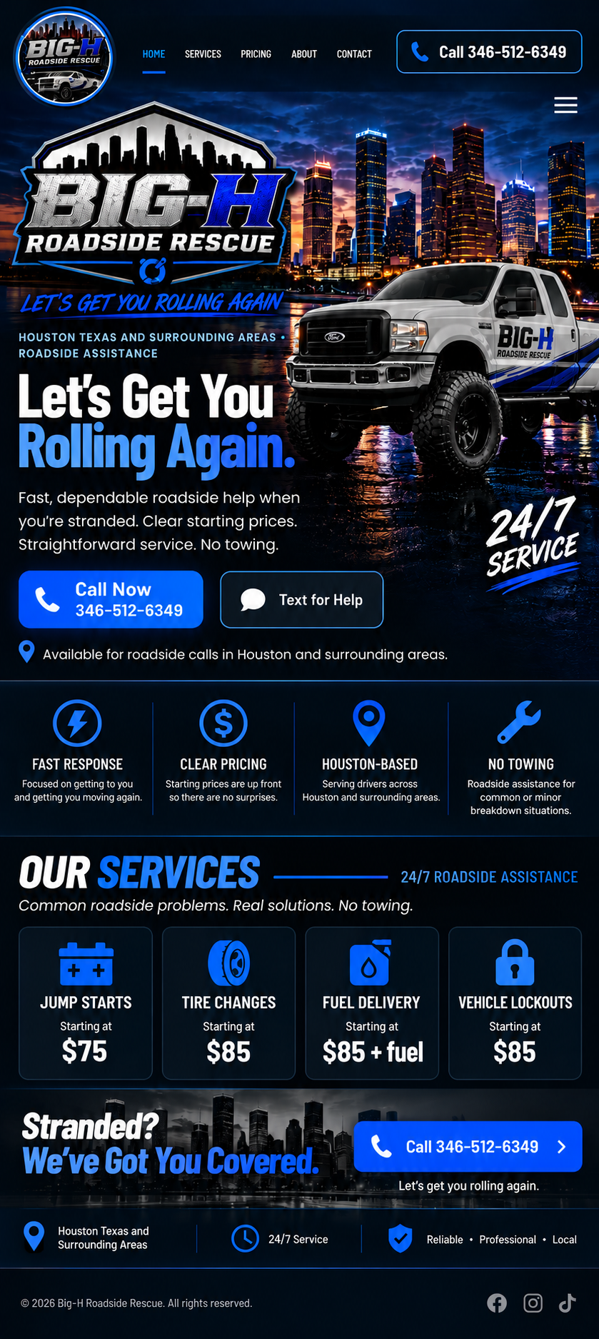 Big-H Roadside Rescue website for Houston Texas and surrounding areas. 24/7 roadside assistance with jump starts starting at $75, tire changes starting at $85, fuel delivery starting at $85 plus fuel, and vehicle lockouts starting at $85.